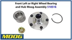 Front Left Or Right Wheel Bearing And Hub Moog Assembly 518516. Fixed Price $40.00.