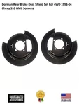 Dorman Rear Brake Dust Shield Set For 4WD 1998-04 Chevy S10 Gmc Sonoma. Fixed Price $115.34.
