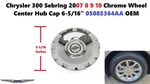 2007-10 Chrysler 300 Sebring Chrome Wheel Rim Center Hub Cap Cover 05085364AA. Fixed Price $20.00.
